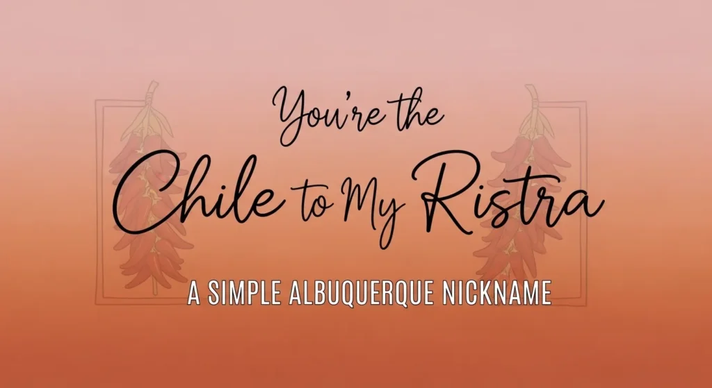 Romantic Albuquerque Nicknames