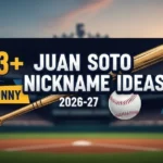 Juan Soto Nickname Ideas